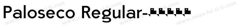Paloseco Regular字体转换
